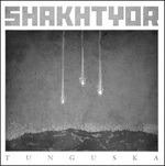 Tunguska - Vinile LP di Shakhtyor