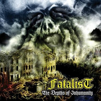 Depths of Inhumanity - CD Audio di Fatalist