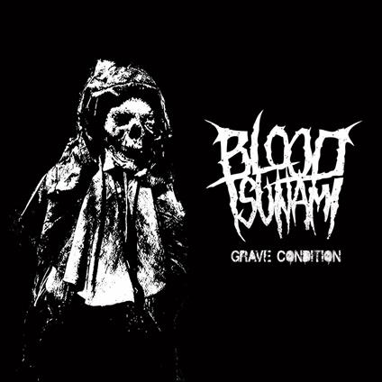 Grave Condition - CD Audio di Blood Tsunami