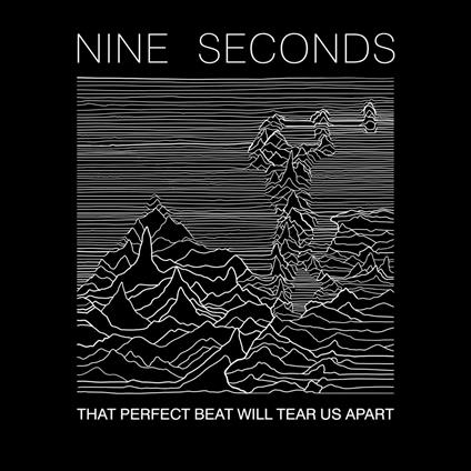 That Perfect Beat Will Tear Us Apart - CD Audio di Nine Seconds