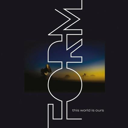 This World Is Ours - CD Audio di Form