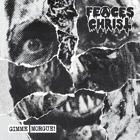 Gimme Morgue! - CD Audio di Feaces Christ