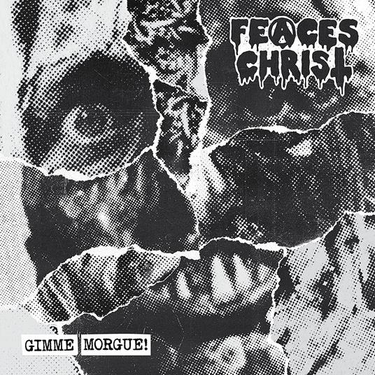 Gimme Morgue! - CD Audio di Feaces Christ