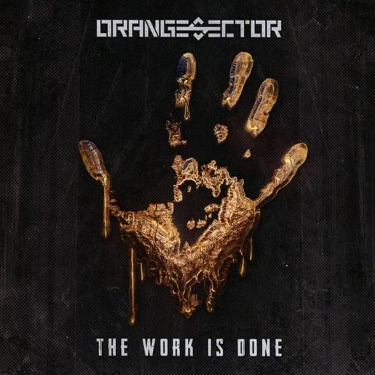 The Work Is Done - CD Audio di Orange Sector