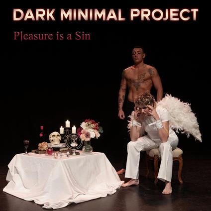 Pleasure Is A Sin - CD Audio di Dark Minimal Project