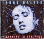 Dancing in the Fire - CD Audio di Anne Haigis