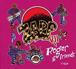 Zapp VII. Roger & Friends