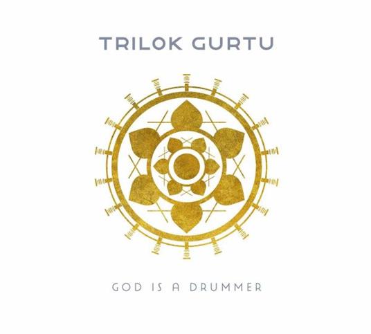 God Is a Drummer - CD Audio di Trilok Gurtu
