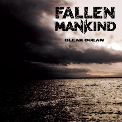 Bleak Ocean - CD Audio di Fallen Mankind