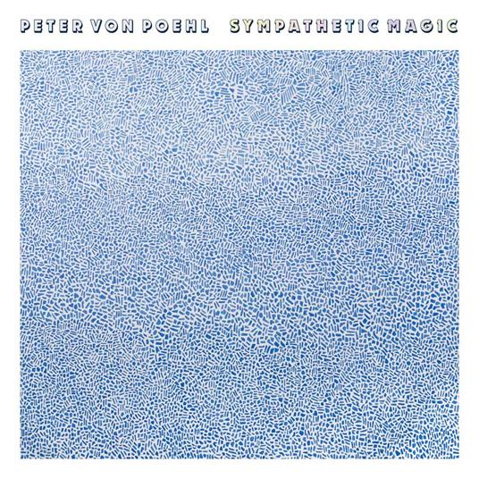 Sympathetic Magic - CD Audio di Peter Von Poehl