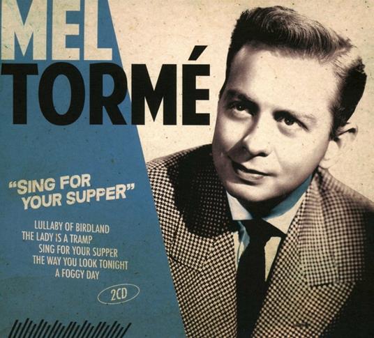 Sing for Your Supper - CD Audio di Mel Tormé