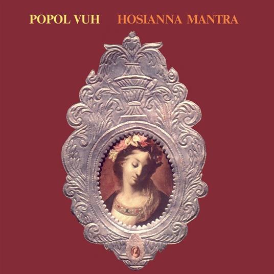 Hosianna Mantra (Re-Releases) - CD Audio di Popol Vuh