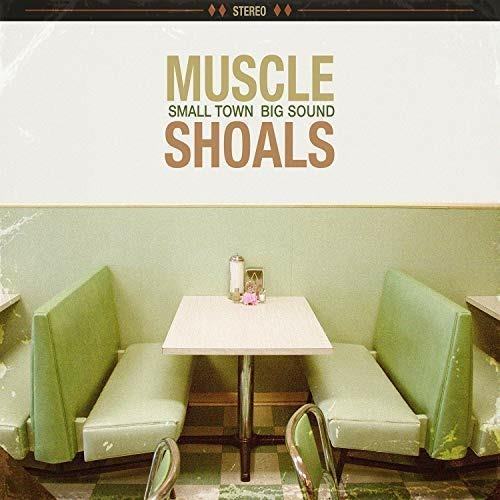 Muscle Shoals. Small Town, Big Sound - CD Audio