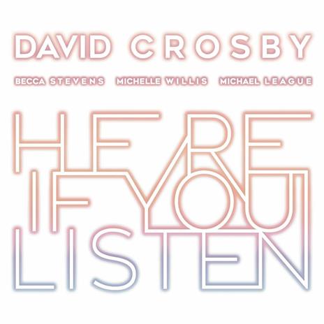 Here if You Listen - CD Audio di David Crosby