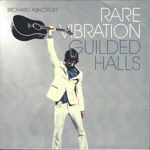 Rare Vibration - Guilded Halls - CD Audio di Richard Ashcroft