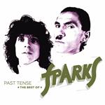 Past Tense. The Best of Sparks