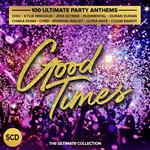 Good Times - Ultimate Party Anthems