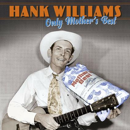 Only Mother's Best - Vinile LP di Hank Williams
