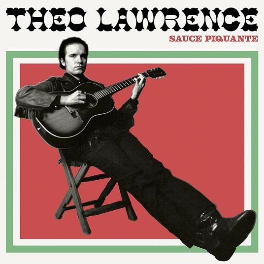 Sauce Piquante - Vinile LP di Theo Lawrence
