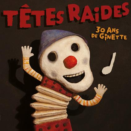 30 Ans De Ginette - CD Audio di Tetes Raides