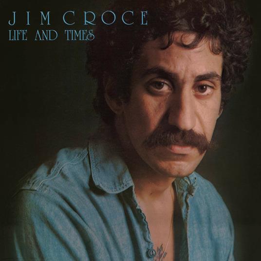 Life & Times - CD Audio di Jim Croce