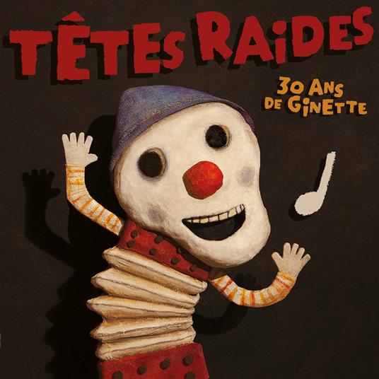 Tetes Raides - 30 Ans De Ginette / 10 Ans Bmg - CD Audio