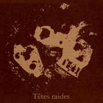 Tetes Raides - Not Dead But Bien Raides