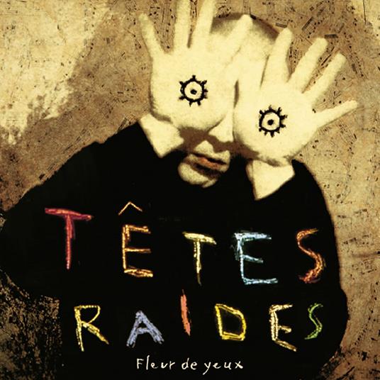 Tetes Raides - Fleur De Yeux - CD Audio