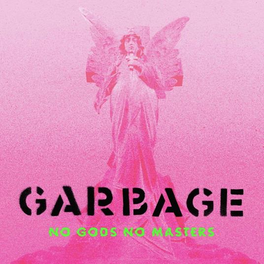 No Gods No Masters - Vinile LP di Garbage