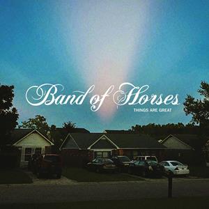 Vinile Things Are Great Band of Horses