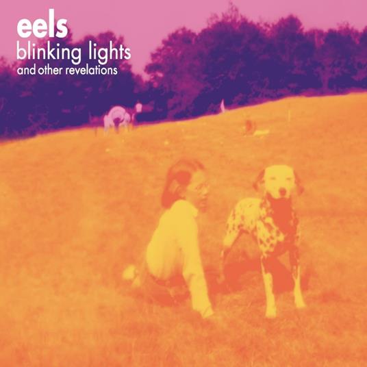 Blinking Lights And Other Revelations. Remastered - Vinile LP di Eels
