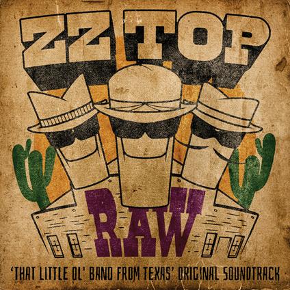 Raw ('That Little Ol' Band from Texas' Original Soundtrack) (Colonna Sonora) - Vinile LP di ZZ Top