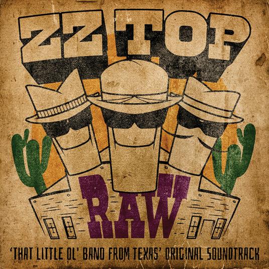 Raw ('That Little Ol' Band from Texas' Original Soundtrack) (Colonna Sonora) - CD Audio di ZZ Top
