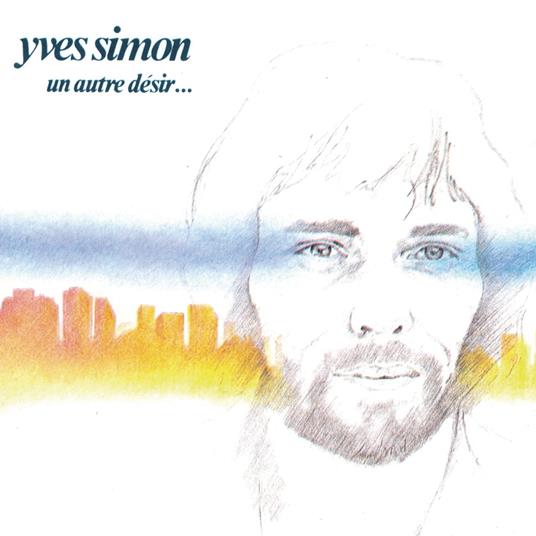 Un Autre Desir - CD Audio di Yves Simon