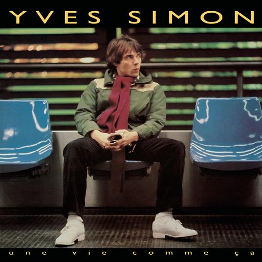 Une Vie Comme Ca - CD Audio di Yves Simon