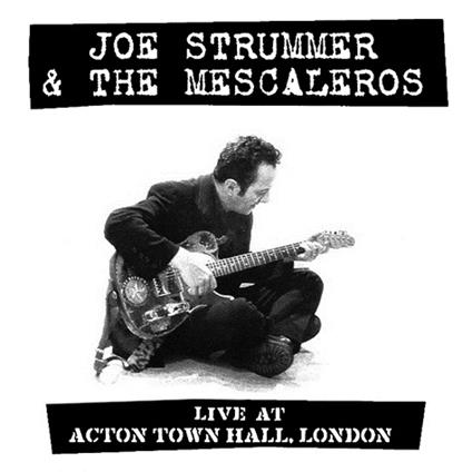 Live at Acton Town Hall - Vinile LP di Joe Strummer,Mescaleros