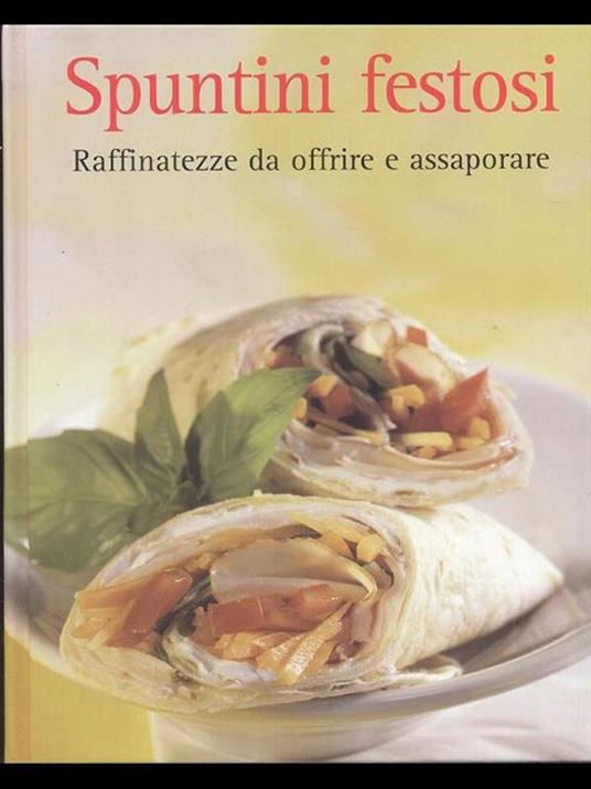 Spuntini festosi. Raffinatezze da offrire e assaporare - copertina