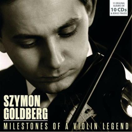 Milestones of a Violin Legend - CD Audio di Szymon Goldberg