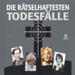 Die rätselhaftesten Todesfälle
