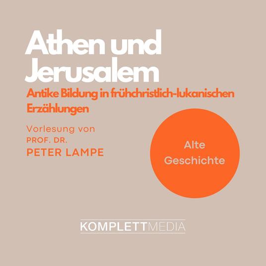 Athen und Jerusalem: Antike Bildung in frühchristlich-lukanischen Erzählungen