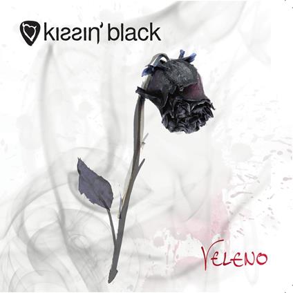 Veleno - CD Audio di Kissin' Black