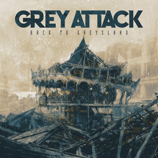 Back To Greysland - CD Audio di Grey Attack