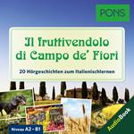 PONS Hörbuch Italienisch: Il fruttivendolo di Campo de' Fiori