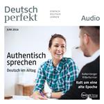 Deutsch lernen Audio - Authentisch sprechen