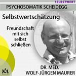 Selbstwertschätzung - Freundschaft mit sich selbst schließen