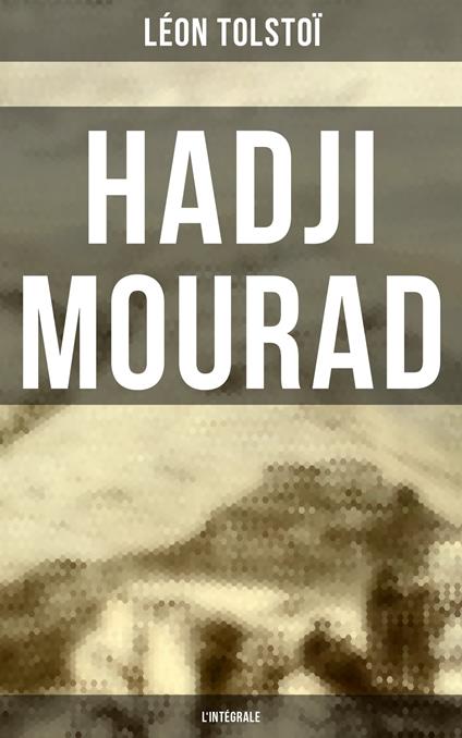 Hadji Mourad - L'intégrale