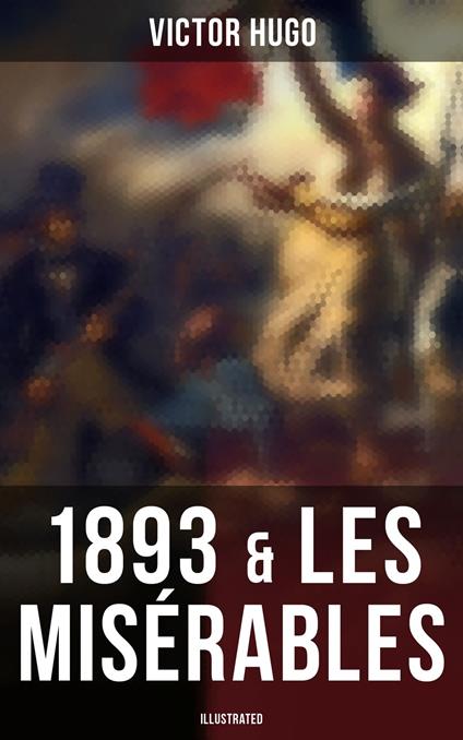 1893 & Les Misérables (Illustrated)