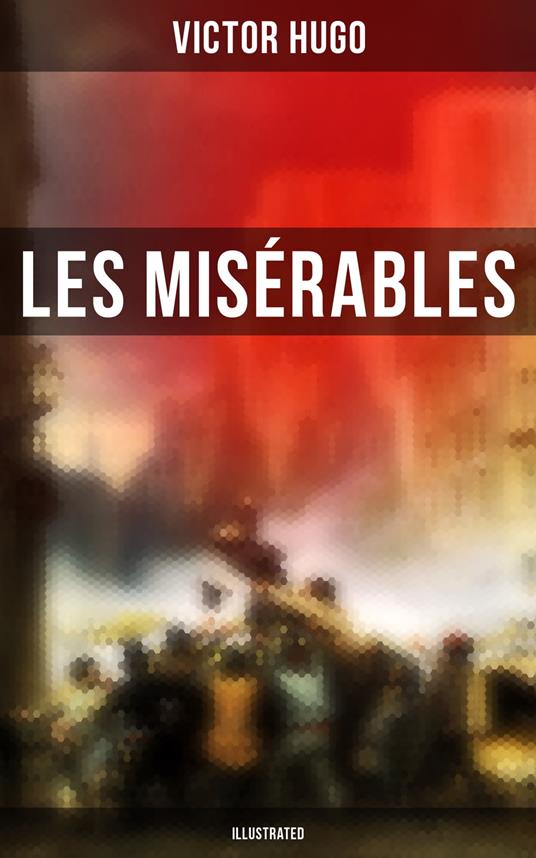 Les Misérables (Illustrated)