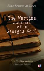 The Wartime Journal of a Georgia Girl (Illustrated Edition)