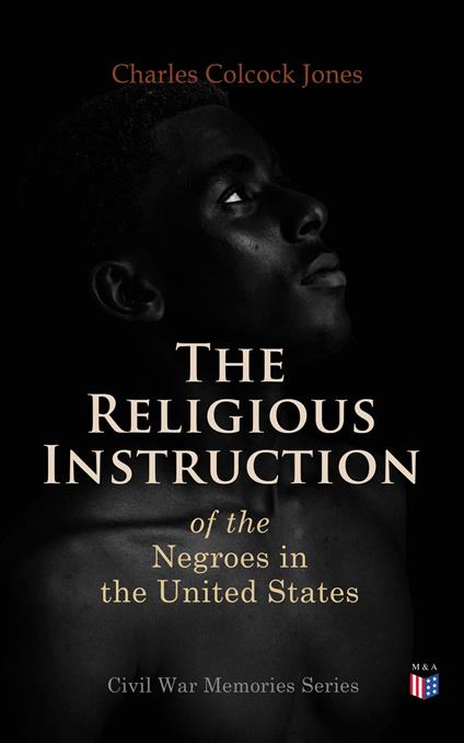 The Religious Instruction of the Negroes in the United States